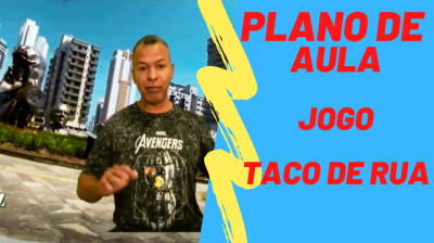 Plano de aula Jogo Taco de rua #educaçaofisica