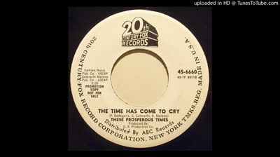 These Prosperous Times (1966) - The time has come to cry