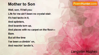 Mother To Son Poem by  Ajay Hinduja